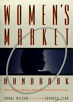 Women's market handbook : understanding and reaching today's most powerful consumer group